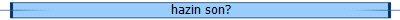hazin son?